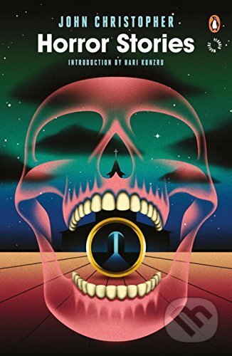 Horror Stories - E. Nesbit, John Christopher, Penguin Books, 2016