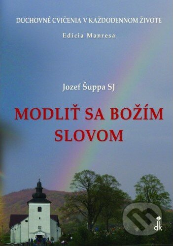Modliť sa Božím slovom - Jozef Šuppa, Dobrá kniha, 2016