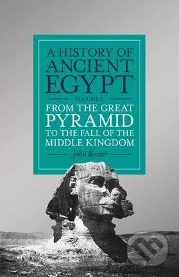 A History of Ancient Egypt (Volume 2) - John Romer, Penguin Books, 2016