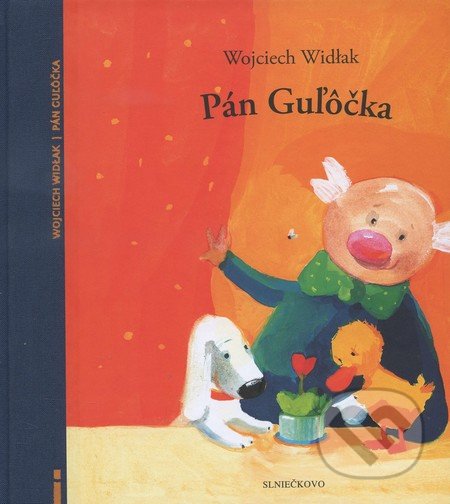 Pán Guľôčka - Wojciech Widlak, Elzbieta Wasiuczyńska (Ilustrácie), 2016