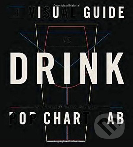 A Visual Guide to Drink - Patrick Mulligan, Ben Gibson, Michael Joseph, 2016