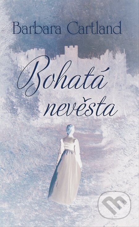 E-kniha: Bohatá nevěsta (Barbara Cartland). Baronet, 2016
