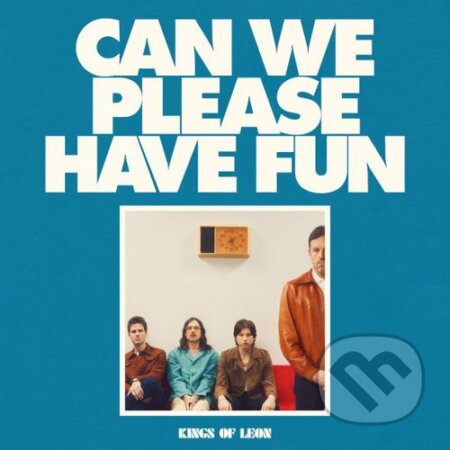 Kings Of Leon: Can We Please Have Fun - Kings Of Leon, Hudobné albumy, 2024