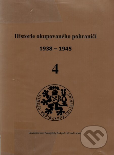 Historie okupovaného pohraničí 4 - Zdeněk Radvanovský, Albis International, 2004