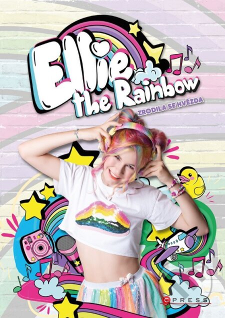 Ellie the Rainbow: Zrodila se hvězda - Moni Barczik - kniha z kategorie Beletrie pro děti