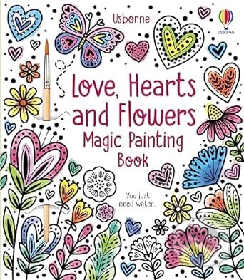 Love, Hearts and Flowers Magic Painting Book - Abigail Wheatley, Emily Ritson (Ilustrátor), Usborne, 2024