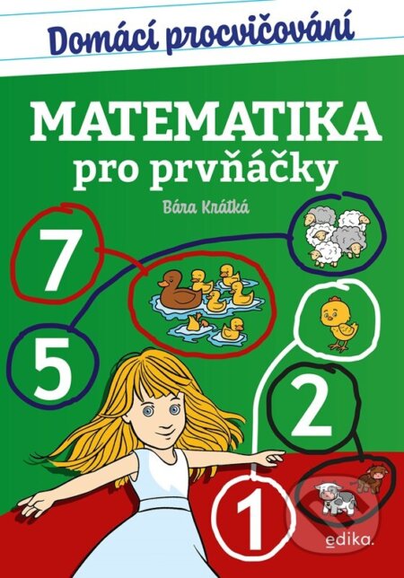 Domácí procvičování - matematika pro prvňáčky - Barbora Krátká, Edika, 2024