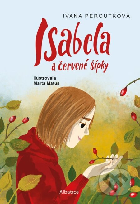 Isabela a červené šípky - Ivana Peroutková, Marta Matus (ilustrátor) - kniha z kategorie Beletrie pro děti