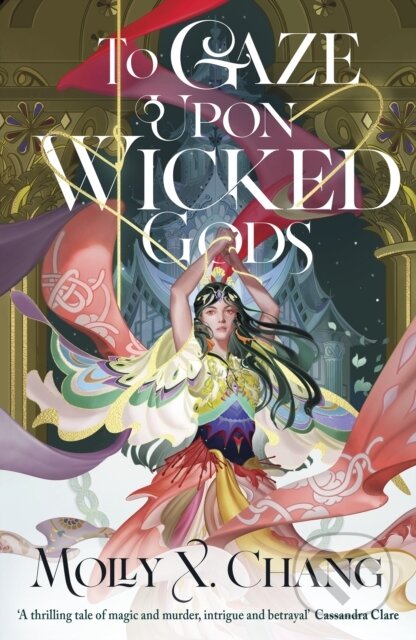 To Gaze Upon Wicked Gods - Molly X. Chang, Penguin Books, 2024