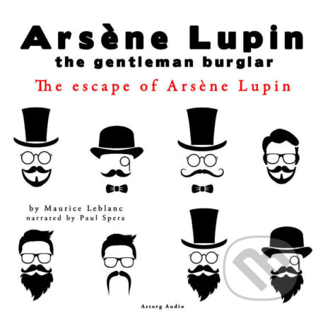 The Escape of Arsene Lupin, the Adventures of Arsene Lupin the Gentleman Burglar (EN) - Maurice Leblanc, Saga Egmont, 2022