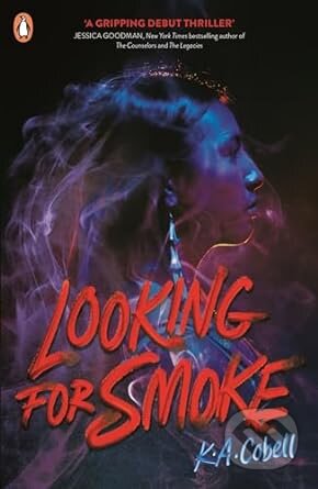 Looking For Smoke - K.A. Cobell, Penguin Books, 2024