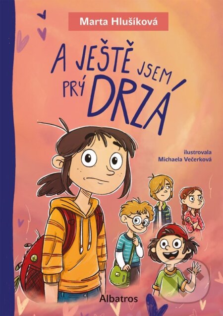 A ještě jsem prý drzá - Marta Hlušíková, Michaela Večerková (ilustrátor) - kniha z kategorie Beletrie pro děti