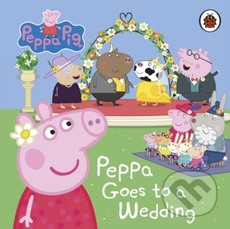 Peppa Pig: Peppa Goes to a Wedding, Ladybird Books, 2024