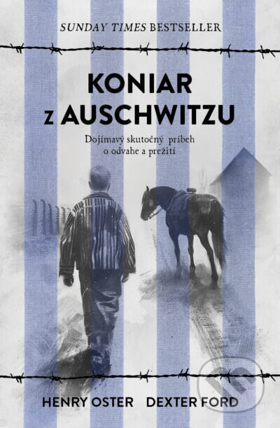 Koniar z Auschwitzu - Dexter Ford, Henry Oster, Tatran, 2024