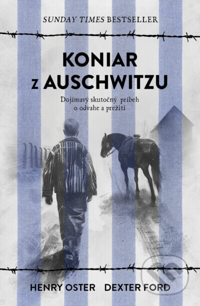 Koniar z Auschwitzu (Dojímavý skutočný príbeh o odvahe a prežití) - kniha z kategorie Pro děti