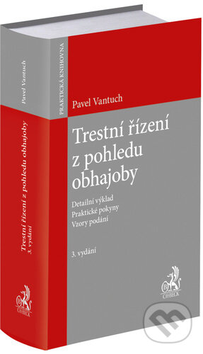 Trestní řízení z pohledu obhajoby - Pavel Vantuch, C. H. Beck, 2024