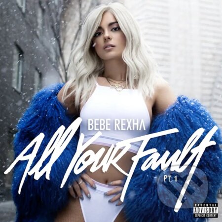 Bebe Rexha: Your Fault: Pt 1 and 2 (Rsd 2024 Blue) LP - Bebe Rexha, Hudobné albumy, 2024