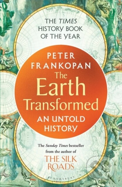 The Earth Transformed - Peter Frankopan, Bloomsbury, 2024