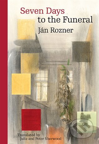 Seven Days to the Funeral - Ján Rozner, Karolinum, 2024