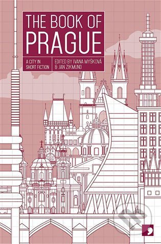 Book Of Prague (A City in Short Fiction) Anthology - Ivana Myšková, Coma Press, 2023