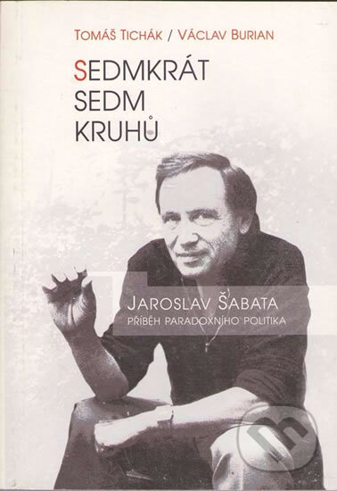 Sedmkrát sedm kruhů - Václav Burian, Tomáš Tichák, Votobia, 1997