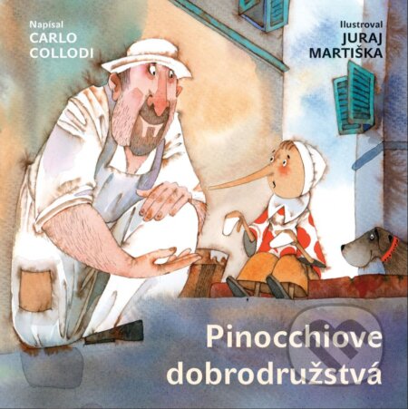 Pinocchiove dobrodružstvá - Carlo Collodi, Juraj Martiška (ilustrátor), Slovart, 2024