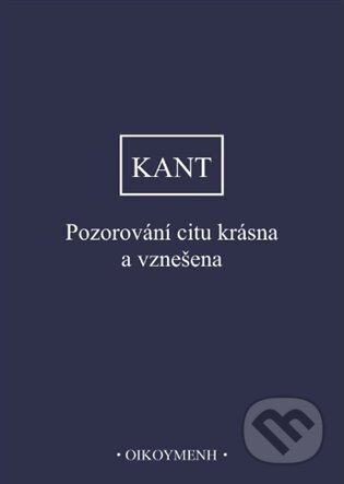 Pozorování citu krásna a vznešena - Immanuel Kant, Filozofický ústav AV ČR, 2024