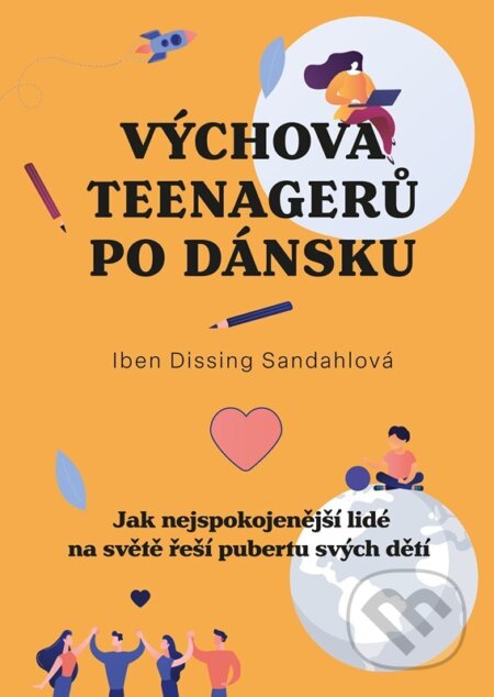 Výchova teenagerů po dánsku - Iben Dissing Sandahl, nastole, 2024