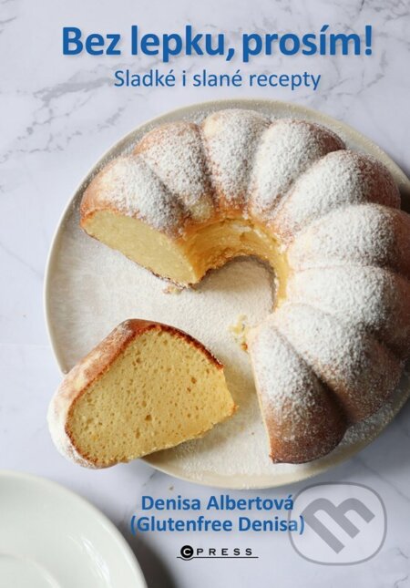 Bez lepku, prosím! (Sladké i slané recepty) - kniha z kategorie Kuchařky