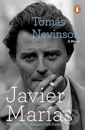 Tomas Nevinson - Javier Marías, Penguin Books, 2024