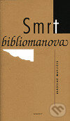 Kniha: Smrt bibliomanova (Jaroslav Havlíček). Brody, 1997