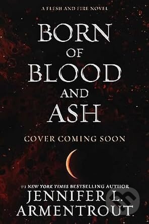 Born of Blood and Ash - Jennifer L Armentrout, Blue Box, 2024