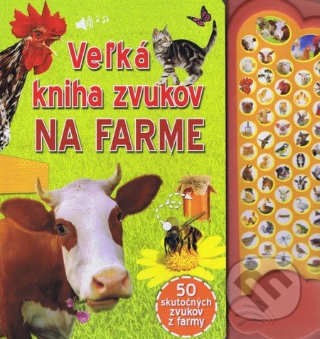Veľká kniha zvukov na farme, Svojtka&Co., 2016