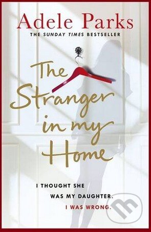 The Stranger in My Home - Adele Parks - kniha z kategorie Beletrie