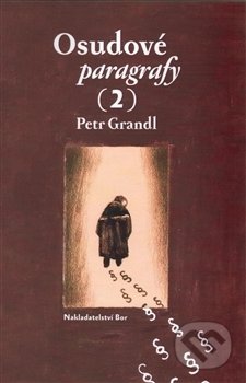 Osudové paragrafy 2 - Petr Grandl, Nakladatelství Bor, 2016