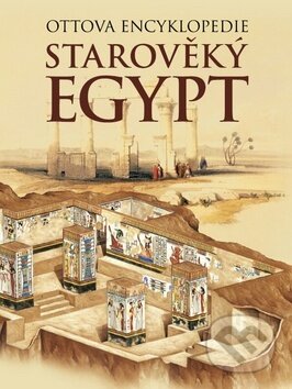 Starověký Egypt - Miroslav Verner, Ottovo nakladatelství, 2016