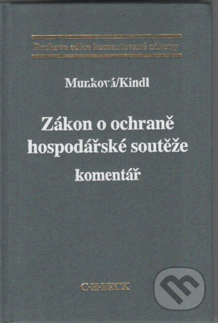 Zákon o ochraně hospodářské soutěže - Jindřiška Munková, C. H. Beck, 2009