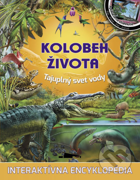 Kolobeh života: Tajuplný svet vody (Interaktívna encyklopédia) - kniha z kategorie Encyklopedie