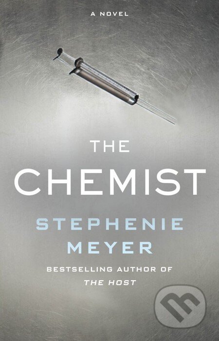 The Chemist - Stephenie Meyer, Little, Brown, 2016