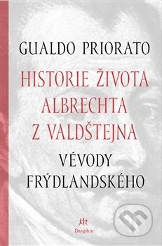Historie života Albrechta z Valdštejna - Alessandro Catalano, Dauphin, 2016