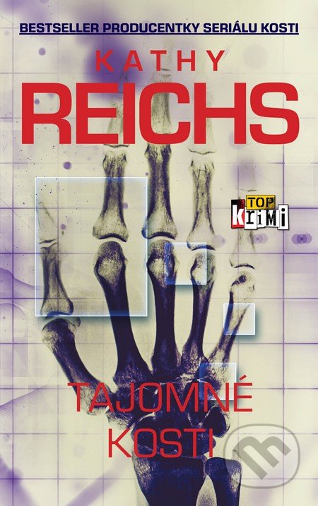 Tajomné kosti - Kathy Reichs, Slovart, 2016