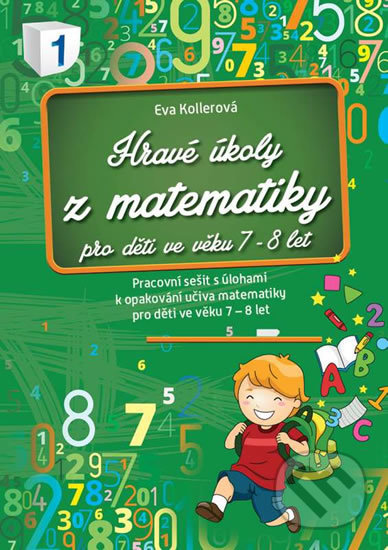 Hravé úkoly z matematiky pro děti ve věku 7-8 let - Eva Kollerová, Foni book, 2016