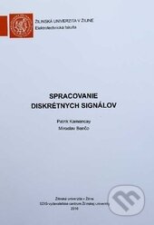 Spracovanie diskrétnych signálov - Patrik Kamencay, Miroslav Benčo, EDIS, 2016