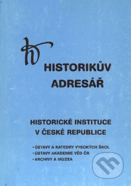 Historikův adresář - Marie Ryantová, First Class Publishing, 2003