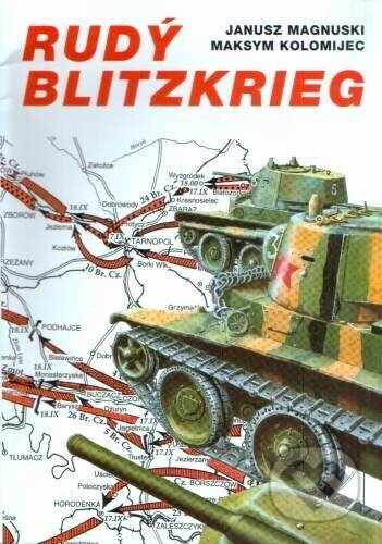 Rudý Blitzkrieg - Maksym Kolomijec, Janusz Magnuski, First Class Publishing, 1996