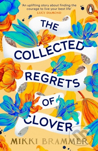 The Collected Regrets of Clover - Mikki Brammer, Penguin Books, 2024
