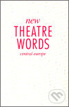 New Theatre Words, Institut umění – Divadelní ústav, 2002