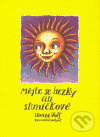 Mějte se hezky čili sluníčkově - Honza Volf, Nakladatelství jednoho autora, 2006