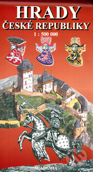 Hrady České republiky. Mapa 1:500 000, Academia, 2004