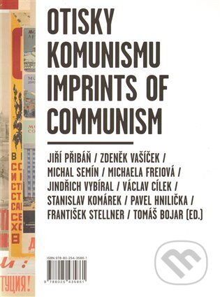 Otisky komunismu/ Imprints of Communism - Tomáš Bojar, First Class Publishing, 2009